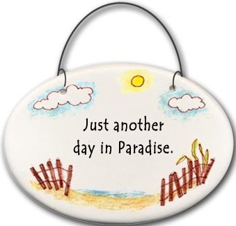 August Ceramics 2130E Beach fence Just another day in paradise Mini Disk Ceramic United States $9.49