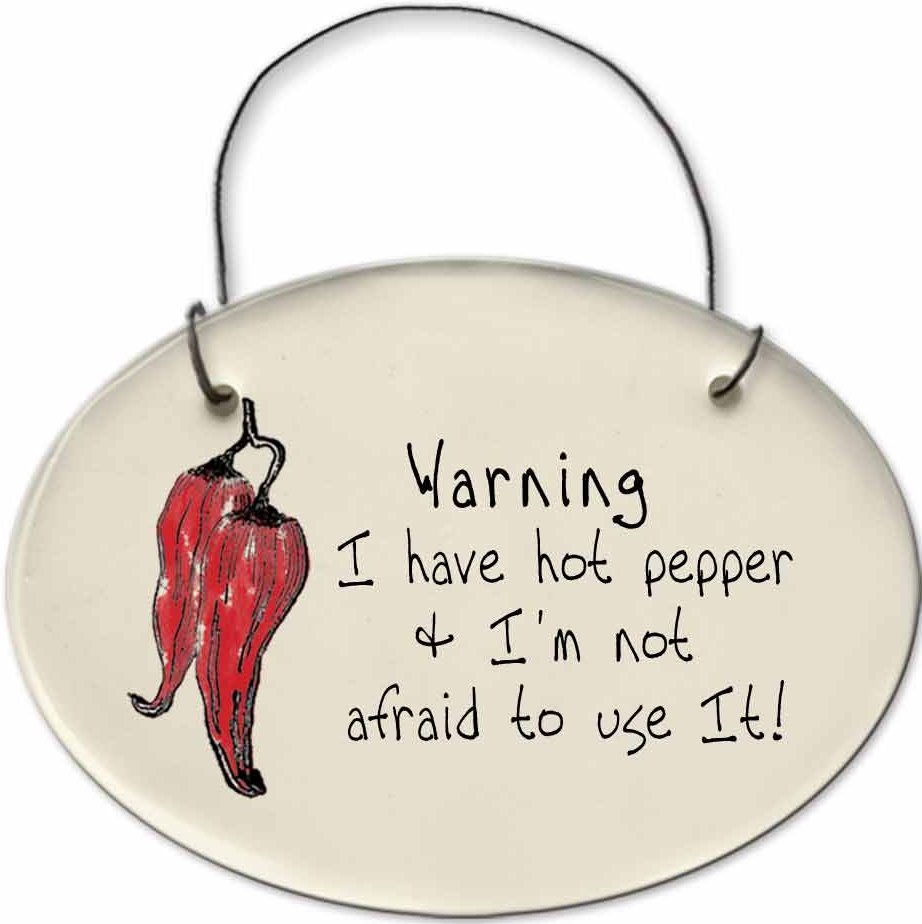 August Ceramics 2151A Chili pepper: Warning I have hot pepper Mini Disk Ceramic United States $9.49