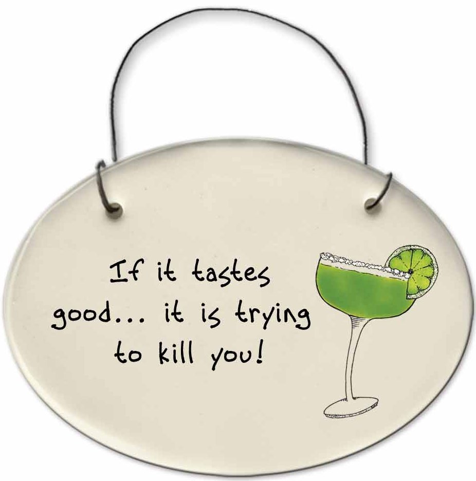 August Ceramics 2156D Margarita glass: If it tastes good... .. Mini Disk Ceramic United States $9.49