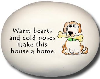 August Ceramics 8158G Dog Warm hearts and cold noses make this house a home. Mini Rock Ceramic United States $10.99