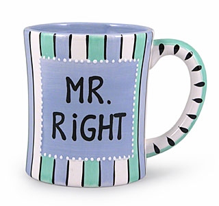 Our Name is Mud 24221 Mr Right Ceramic $0.00
