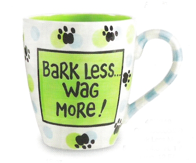 Our Name is Mud 4011249 Bark Less Wag More Ceramic $0.00