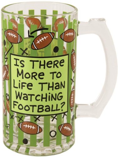 Our Name is Mud 4017540 More To Life Than Watching Football Glass $0.00