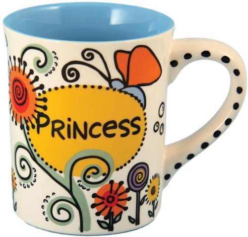 Our Name is Mud 4017981 Princess No But I Get That A Lot Ceramic $0.00