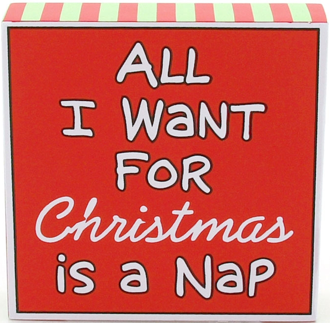 Our Name is Mud 4028012 All I Want For Christmas Is A Nap Plaque Fiberboard $0.00