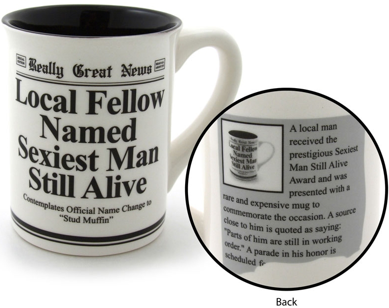 Our Name is Mud 4032454 Local Fellow Named Sexiest Man Stoneware $0.00