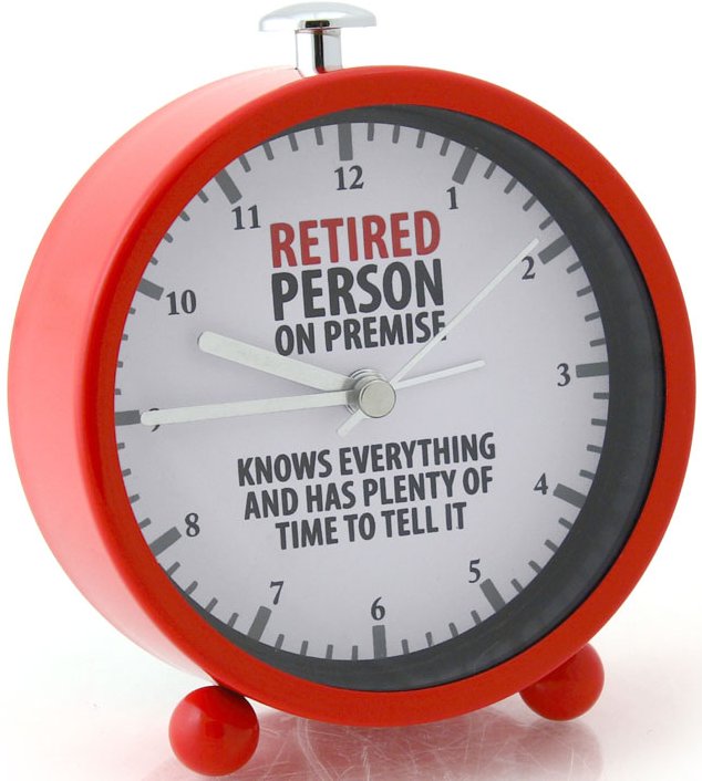 Our Name is Mud 4037147 Warning Retired Person Clock Plastic & Metal $0.00