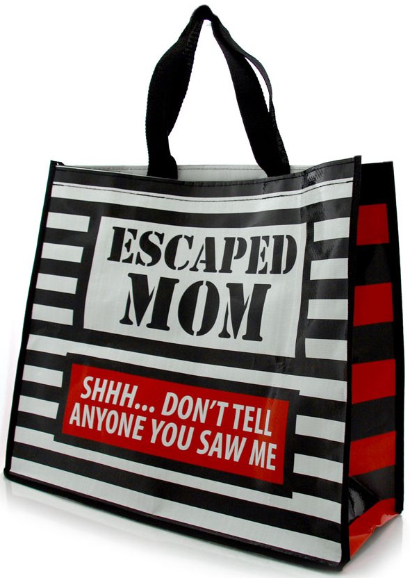 Our Name is Mud 4038318 Escaped Mom Tote Bag $0.00
