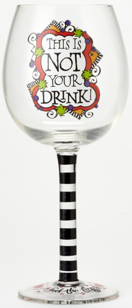 Suzy Toronto 4045392 Wine Glass This Is Not Yo $20.99